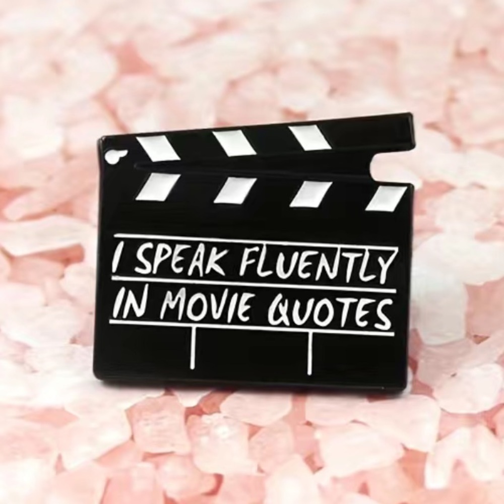 3/$25 “I Speak Fluently in Movie Quotes” Movie Clapboard Pin Badge Brooch